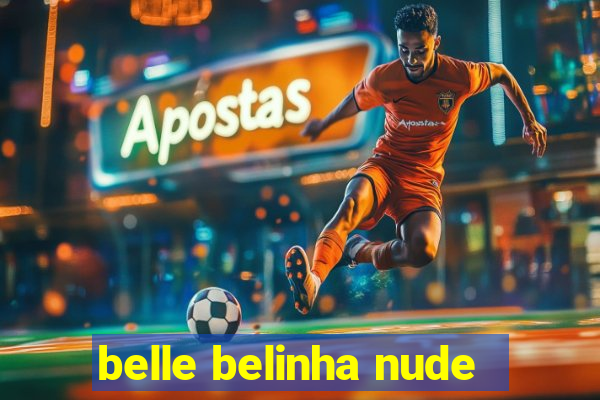 belle belinha nude