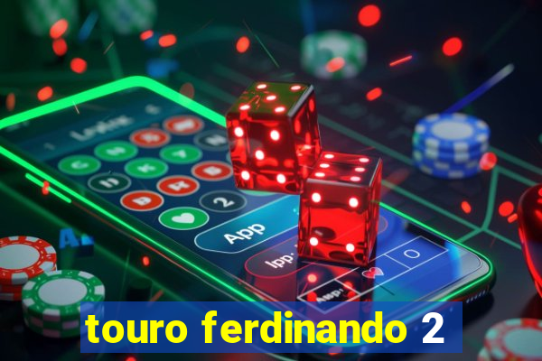 touro ferdinando 2