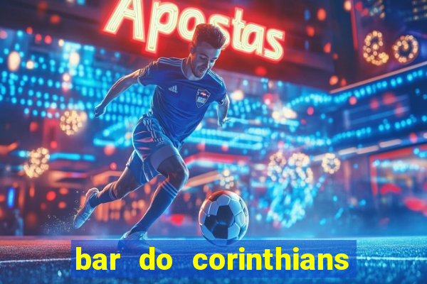 bar do corinthians em fortaleza