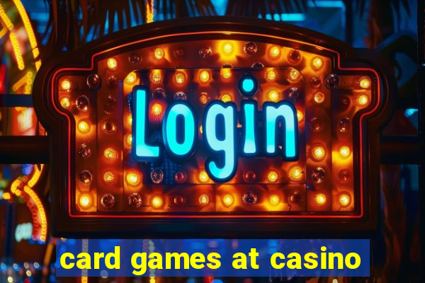 card games at casino