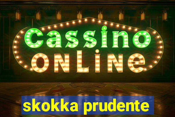 skokka prudente