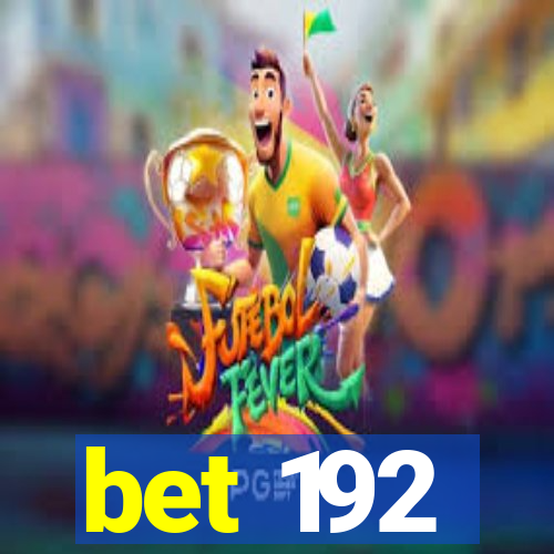 bet 192