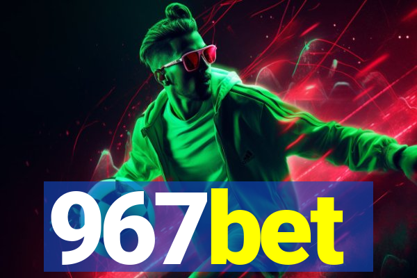 967bet