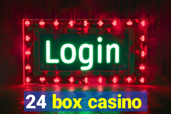 24 box casino