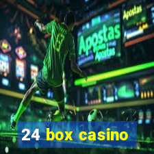 24 box casino