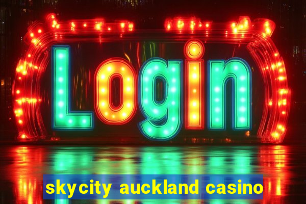 skycity auckland casino