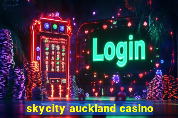 skycity auckland casino