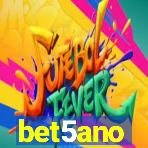 bet5ano