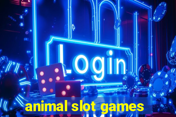 animal slot games