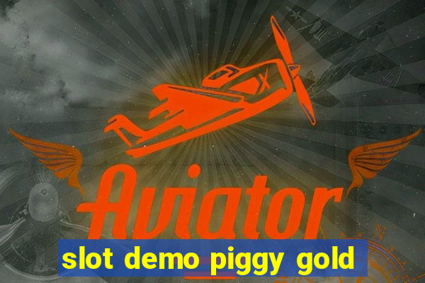 slot demo piggy gold