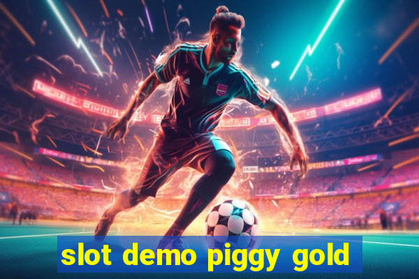 slot demo piggy gold