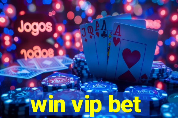 win vip bet