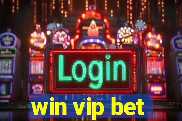 win vip bet