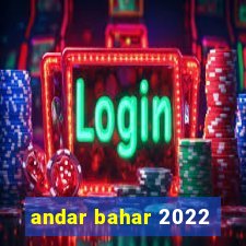 andar bahar 2022