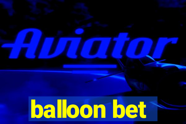 balloon bet