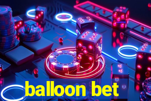 balloon bet