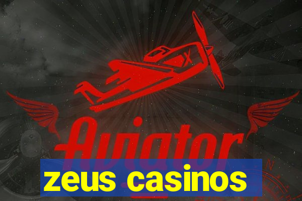 zeus casinos