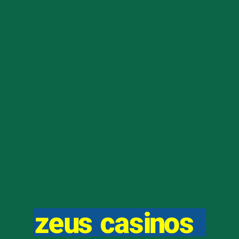 zeus casinos