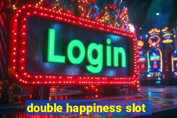 double happiness slot