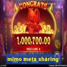 mimo meta sharing