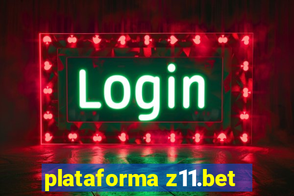 plataforma z11.bet