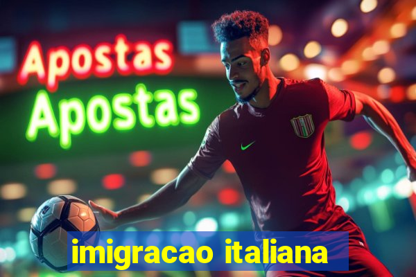 imigracao italiana