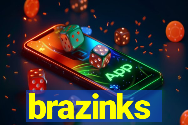 brazinks