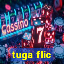 tuga flic