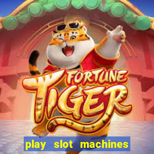 play slot machines on line