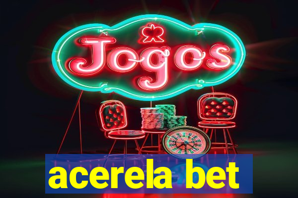 acerela bet