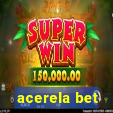 acerela bet