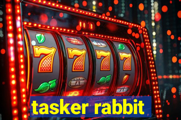 tasker rabbit