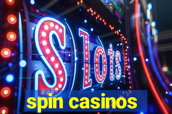 spin casinos