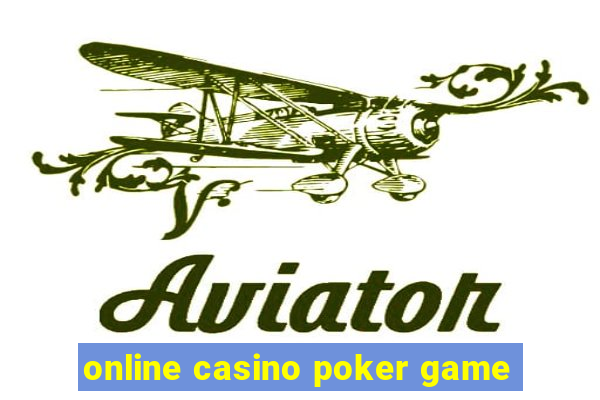 online casino poker game