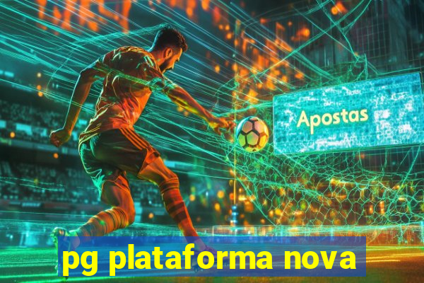 pg plataforma nova