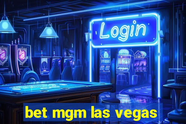 bet mgm las vegas