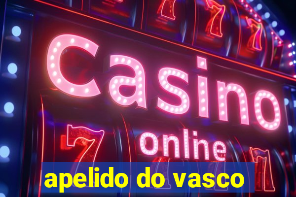 apelido do vasco