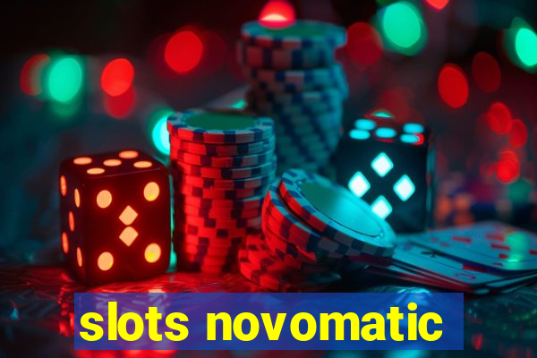 slots novomatic