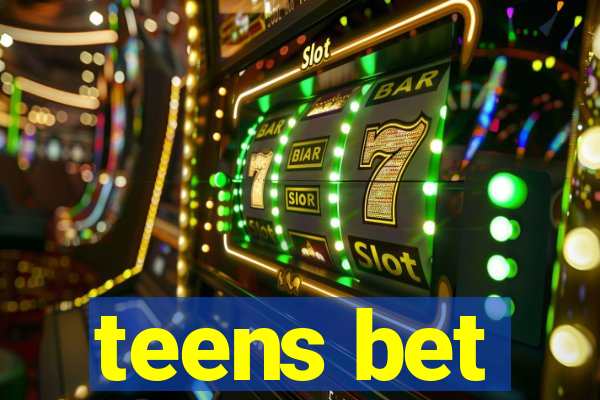 teens bet