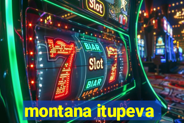 montana itupeva