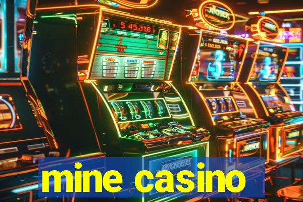 mine casino