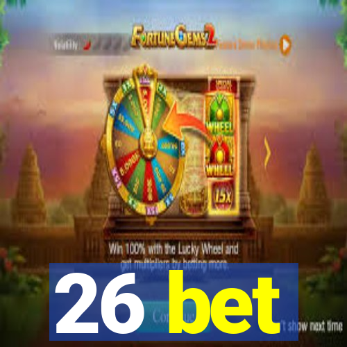 26 bet