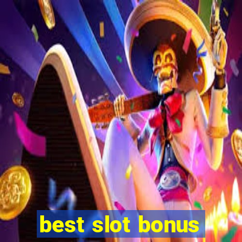 best slot bonus