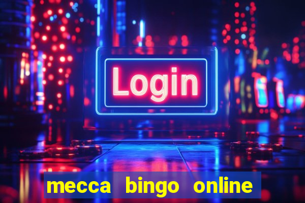 mecca bingo online sign in