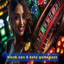 black.ops 6 beta gamepass