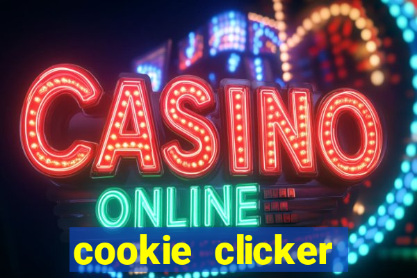 cookie clicker cheats opensesame