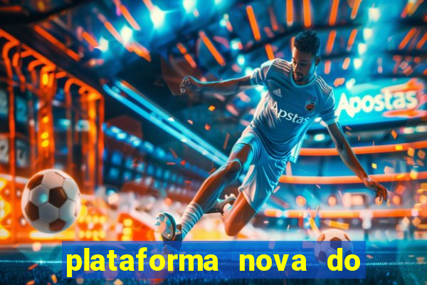 plataforma nova do jogo do tigrinho