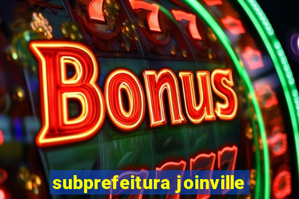 subprefeitura joinville