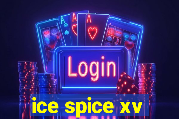 ice spice xv