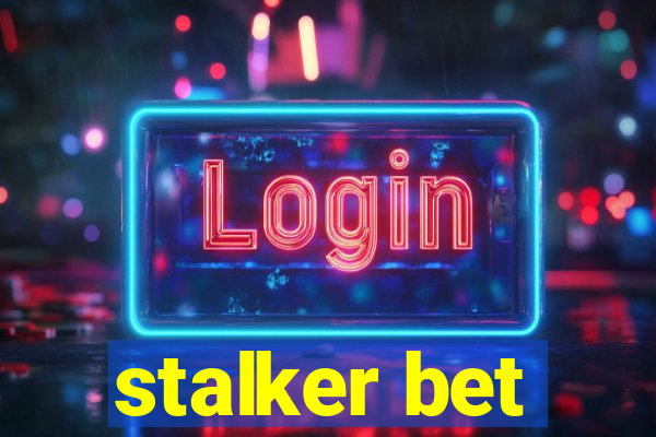 stalker bet